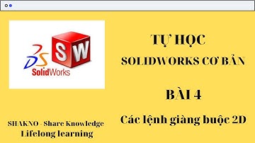 Bài 4: Ràng buộc và kích thước trong Solidworks /air.info channel