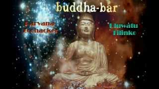 Buddha Bar XIV Disc1  Uluwatu  Tilinko 10 min