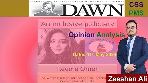 Dawn Newspaper Opinion analysis|11th May ,2024| Summary| Current affairs|#css#pms#ppsc