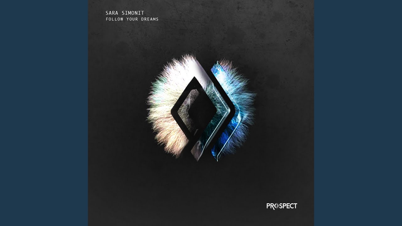 Follow Your Dreams (Original Mix)