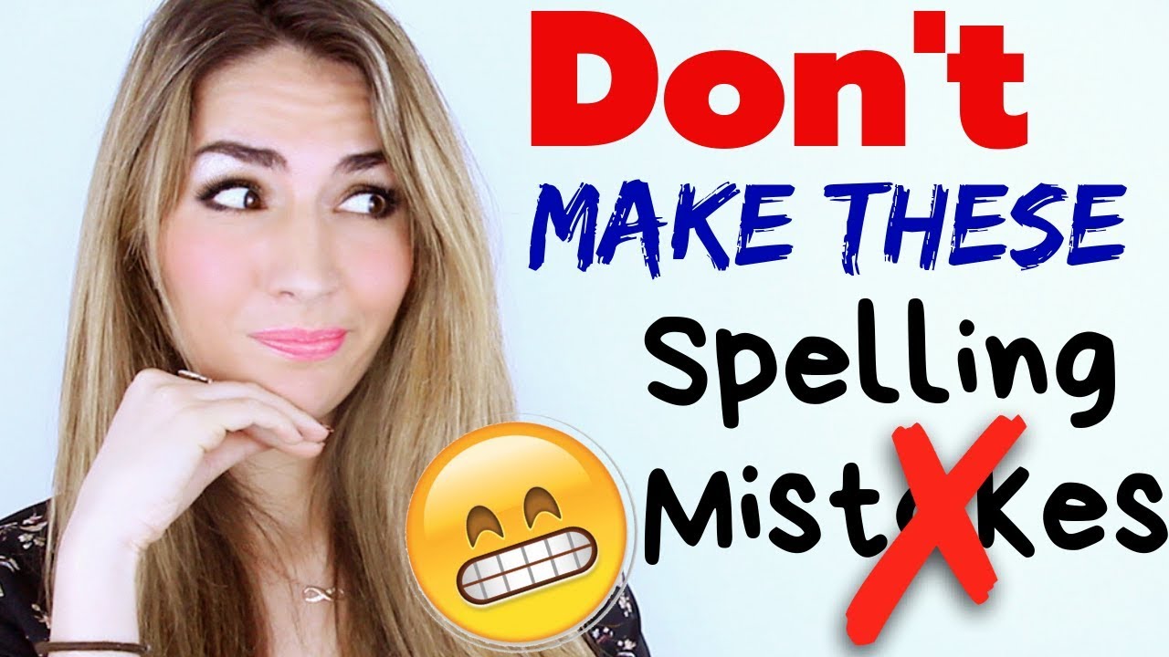 10 VERY COMMON Spelling Mistakes- Improve your English Spelling! - YouTube