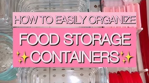 An EASY way to organize your food storage containers AND keep them Tidy!