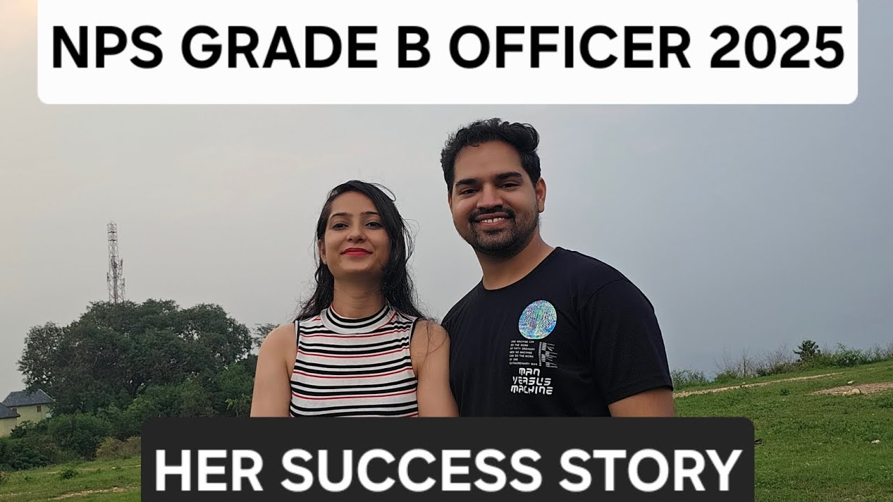 CONGRATULATING MY WIFE ON HER SELECTION | NPS GRADE B OFFICER 2025 I