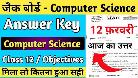 Computer Science Answer key | Class 12th Board exam | Jac board | Answer key