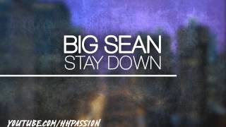 Big Sean - Stay Down