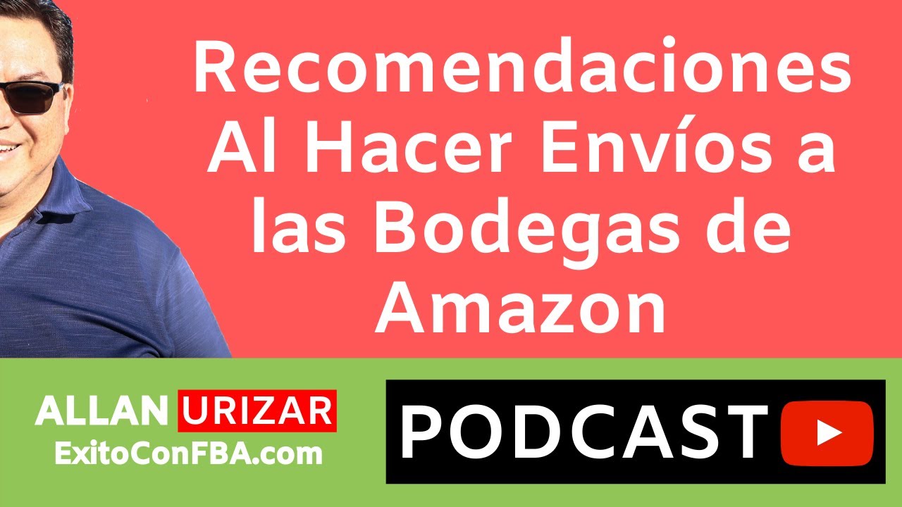 👌 📦 Recomendaciones Al Hacer Envíos a las Bodegas de Amazon - YouTube
