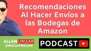 👌 📦 Recomendaciones Al Hacer Envíos a las Bodegas de Amazon
