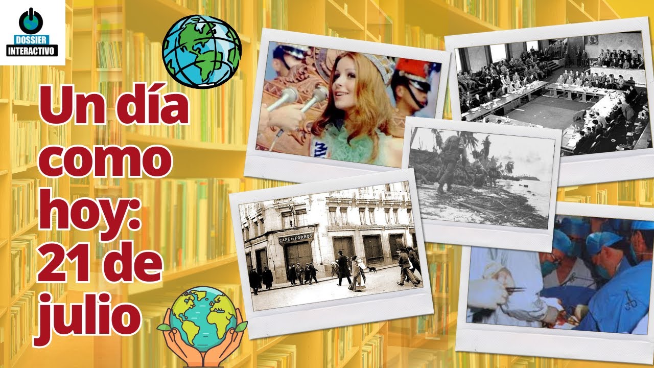 Un día como hoy: 21 de julio #efemérides #undíacomohoy - YouTube