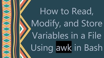 How to Read, Modify, and Store Variables in a File Using awk in Bash