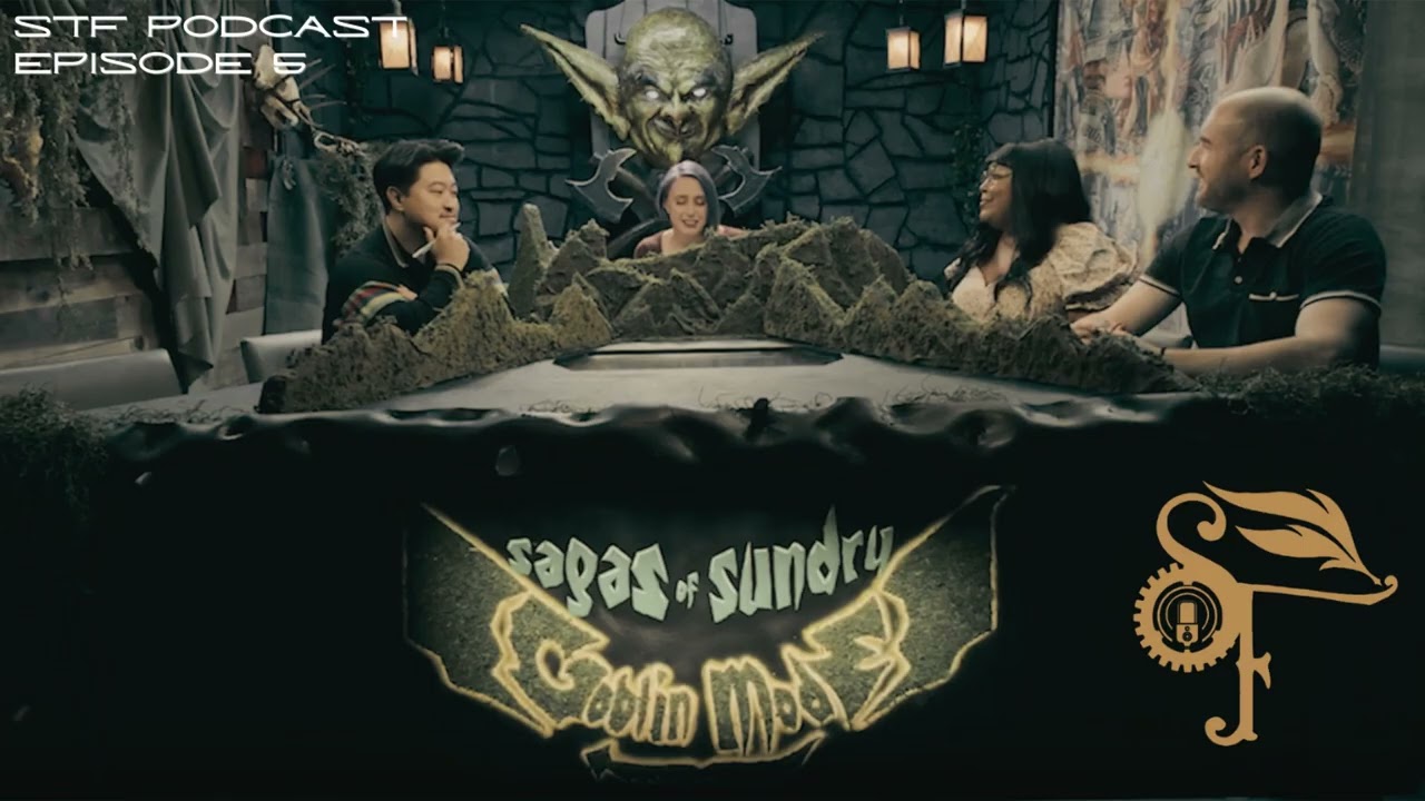 STF Podcast Episode 5 - Goblin Mode