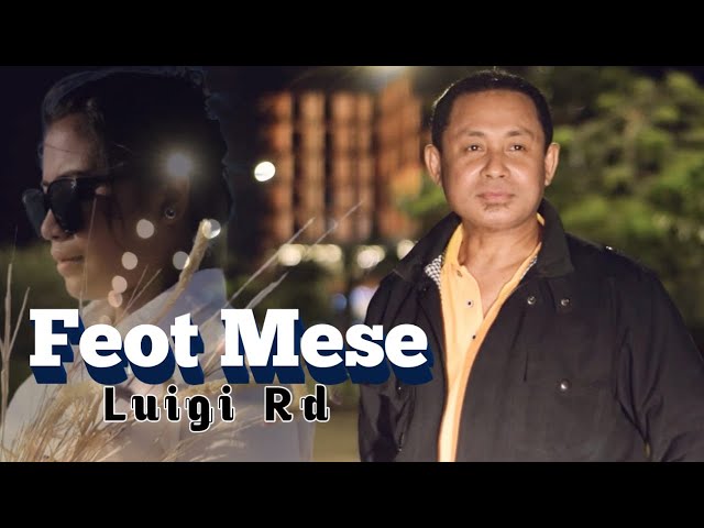 Lagu Timor Terbaru || FEOT MESE || LUIGI RD class=