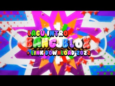 Lagu Intro @BANGJBLOX + Link Download Terbaru 2022