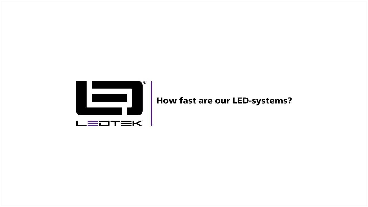 How fast are our LEDsystems? YouTube
