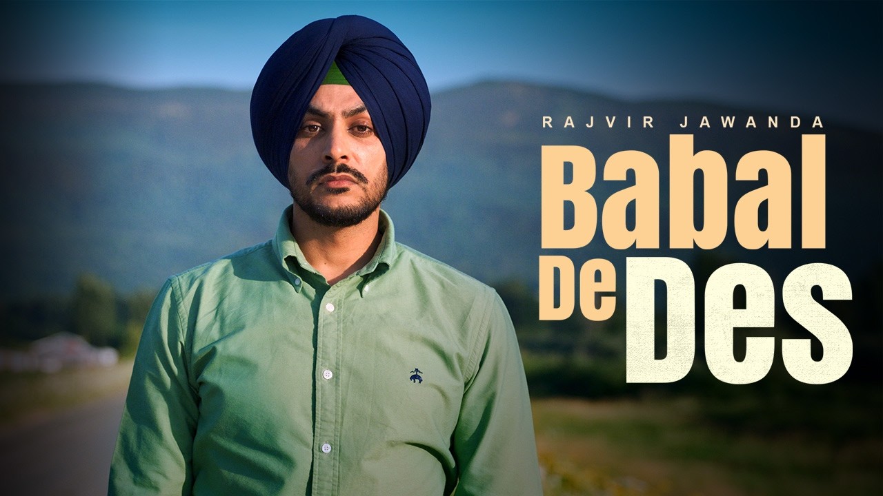 Babal De Des (Official Video) Rajvir Jawanda | G Guri | Kattu Wala Bhullar | New Punjabi Song 2026