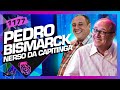 PEDRO BISMARCK (NERSO DA CAPITINGA)  - Inteligência Ltda. Podcast #1177
