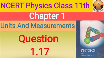 ncert physics class 11th chapter 1 units and measurements exercise question 1.17 solution with pdf