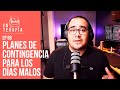 Planes de contingencia para los días malos | Cerrando Ciclos