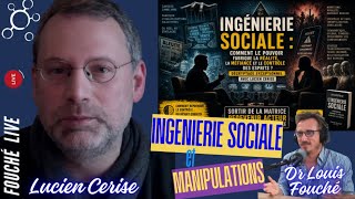 Lucien Cerise : Ingénierie Sociale, Manipulation de Masse et Contrôle des Foules
