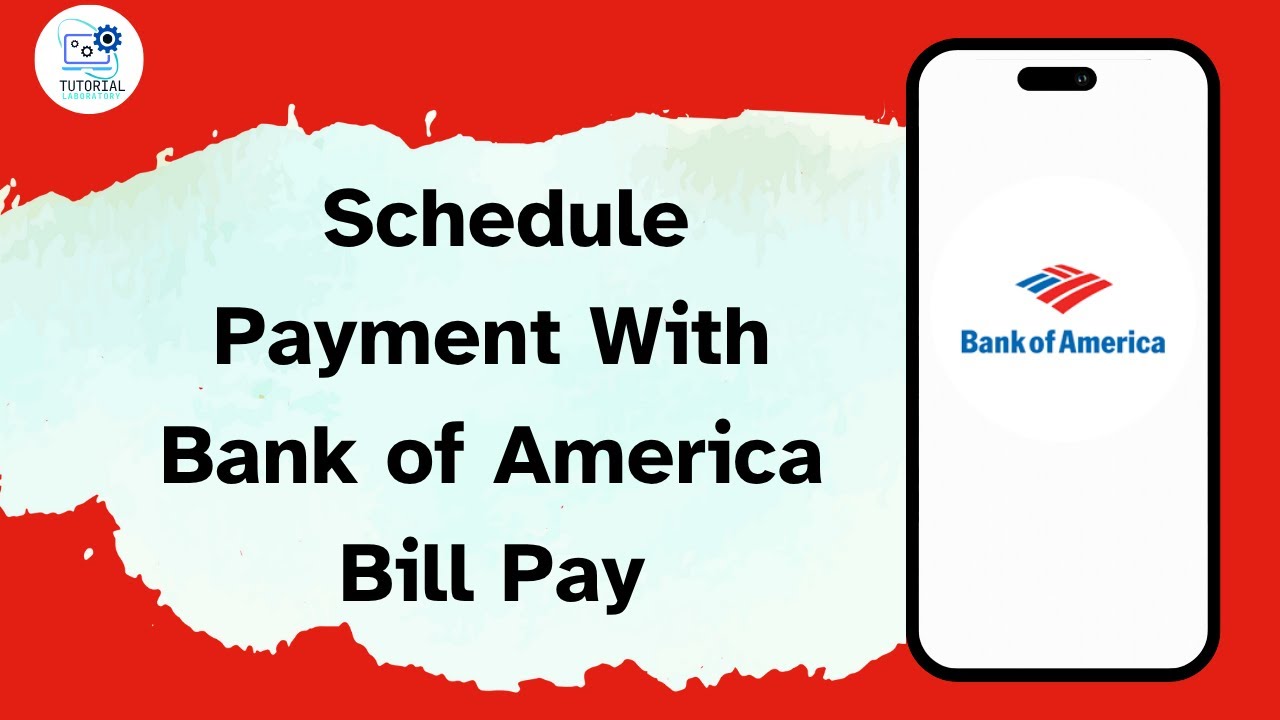 How to Schedule Payment With Bank of America Bill Pay