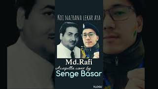 koi nazrana lekar aaya hoon/Md.Rafi/Aan milo sajna/cover by senge basar/evergreen bollywood songs