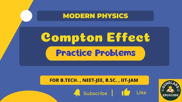 Compton Effect | Solved Problems on Compton Scattering, Compton Shift, Energy of Recoiling Electron