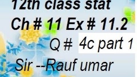 q4c i ex11.2 ch11 class stat/ics stat part2/2nd year/punjab text /sampling techniques/stats rauf