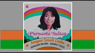 Download Lagu PURNAMA SULTAN IRINGAN MUSIK HARRY TOOS - Tak Mungkin Bersemi [1977] MP3