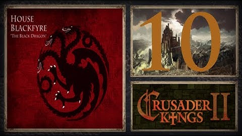 CK2, Game of Thrones: Maelys the Monstrous #10 - Willem of the Stormlands