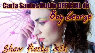 Carla Santos Doble Oficial de Boy George Miss me blind y Karma Chamaleon