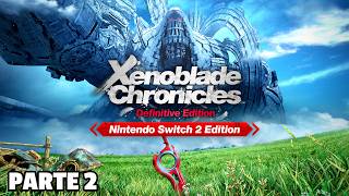 Xenoblade Chronicles - PARTE 2 @Deikybara