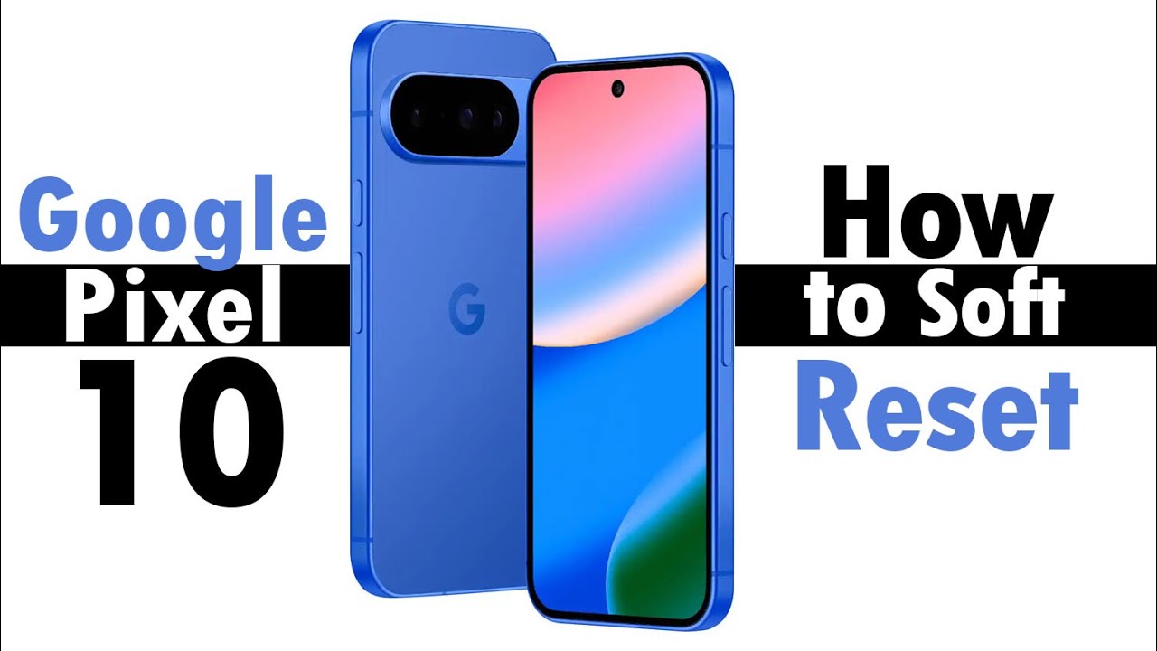 Google Pixel 10: как сделать мягкую перезагрузку, если экран завис