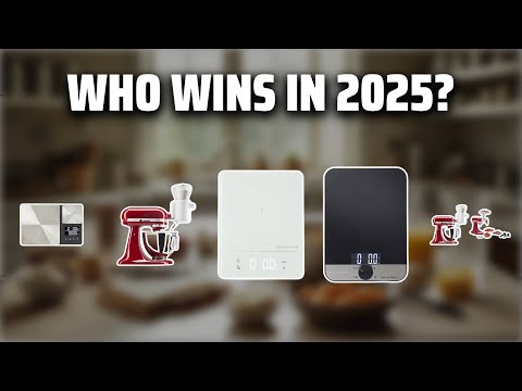 The Top 5 Best Kitchen Aid Scale in 2025 Must Watch Before Buying