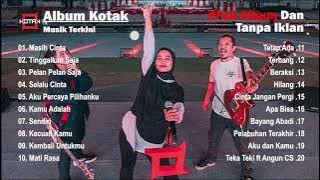 🔴TANPA IKLAN | FULL ALBUM KOTAK - TOP PENYANYI INDONESIA
