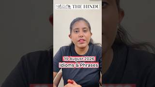 Daily English Idioms from The Hindu Newspaper By Annu Prajapati Ma am