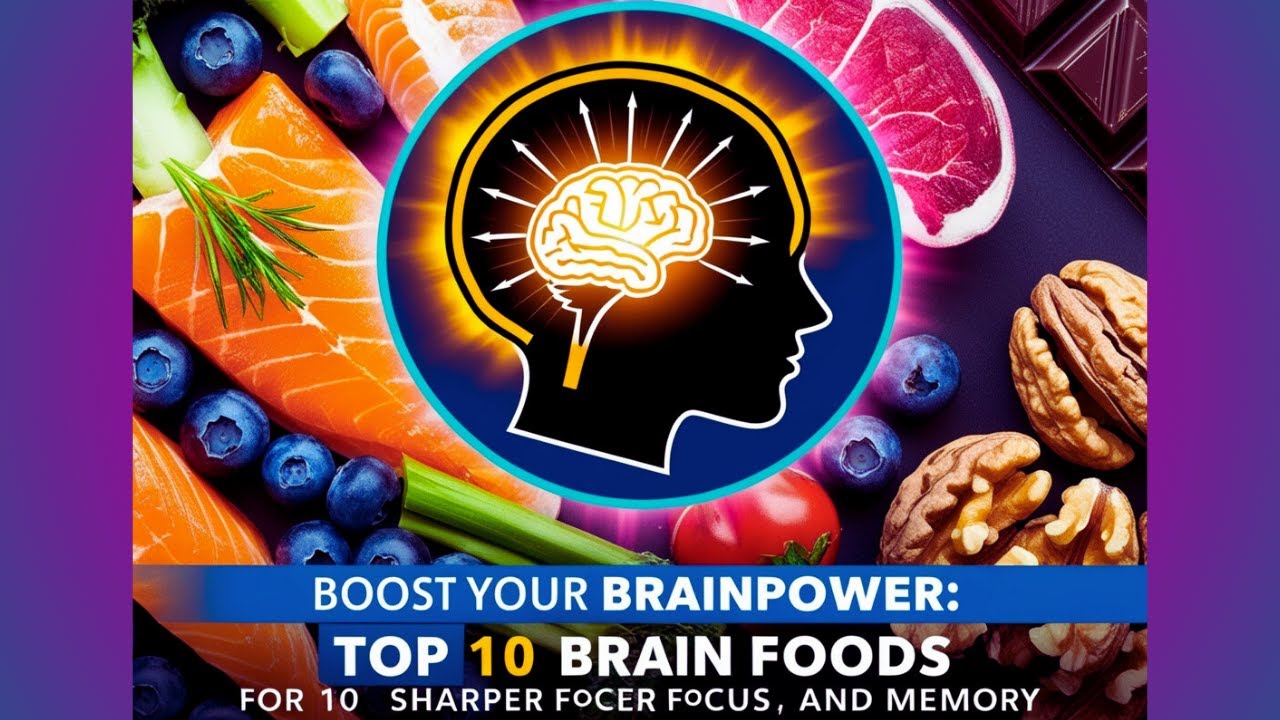 Top 10 Foods to Boost Brain Power, Improve Memory & Focus - YouTube