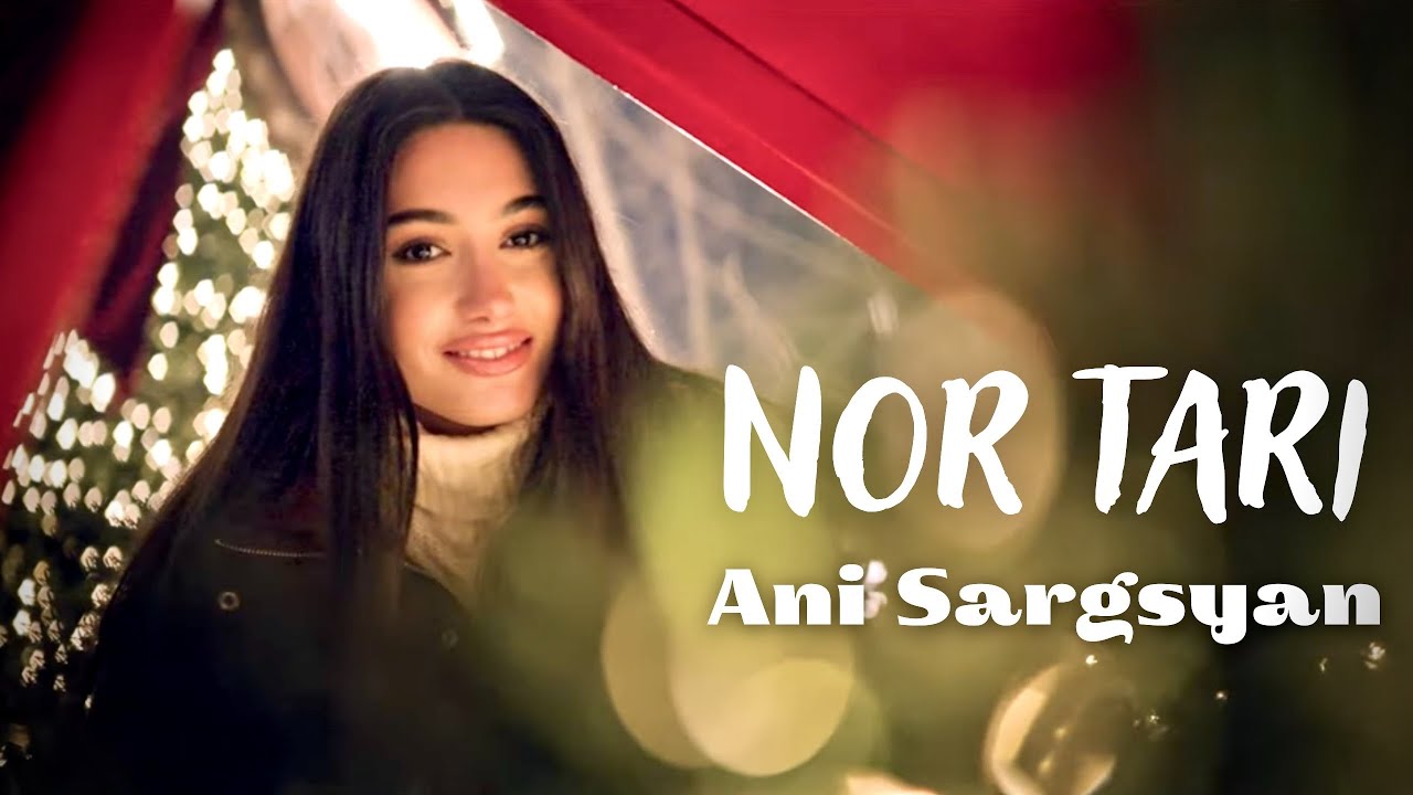 Ani Sargsyan - Nor Tari // Նոր Տարի // Original Song by Artur Grigoryan