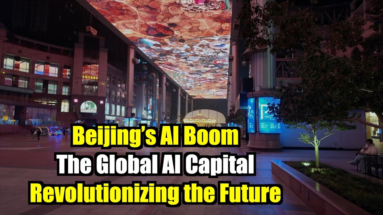 Beijing’s AI Boom: The Global AI Capital Revolutionizing the Future