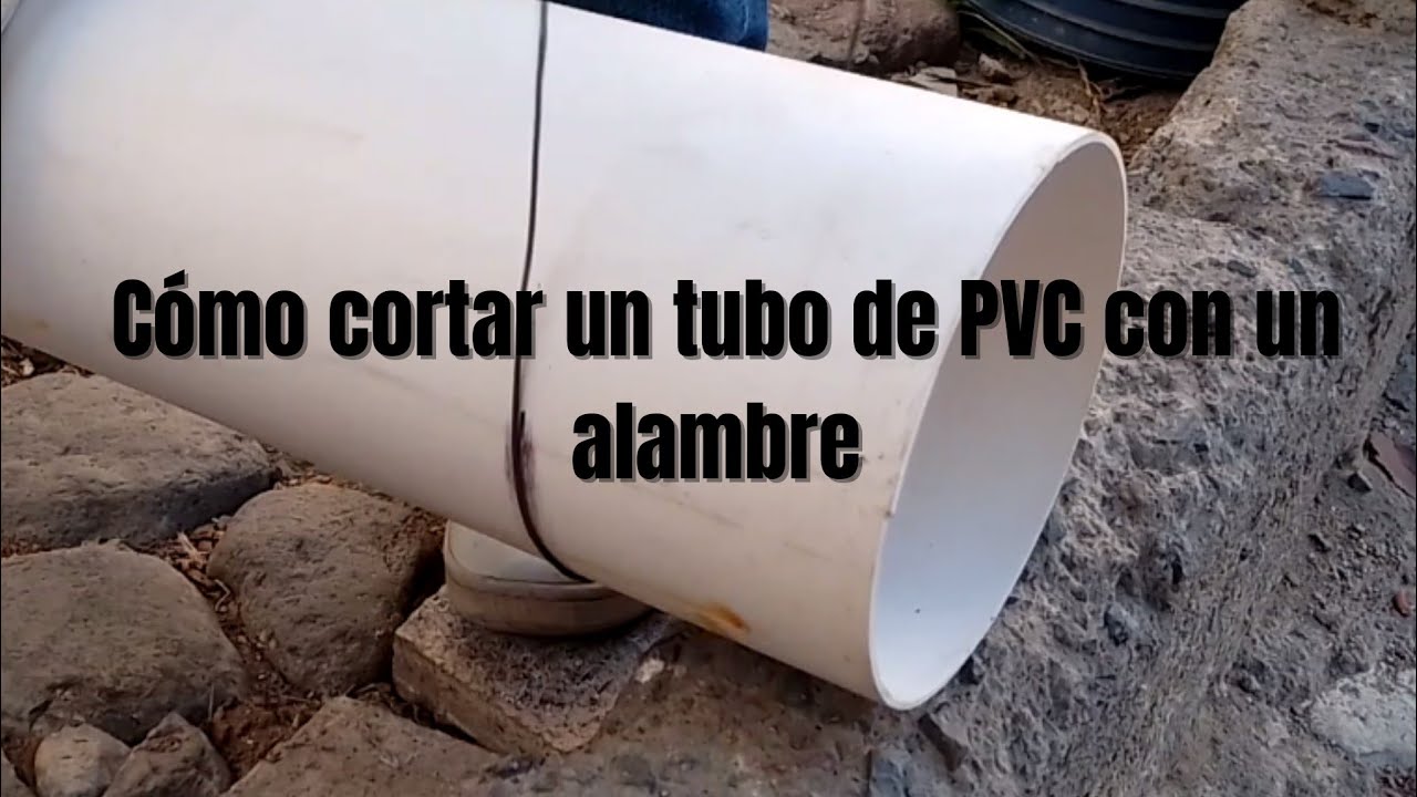 Aproximación Persona enferma combinación Cómo Cortar Un Tubo De PVC Con Un Alambre - YouTube