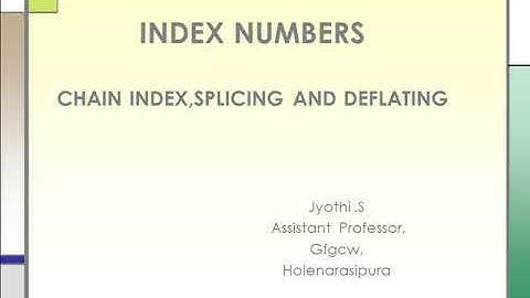 Link and chain index , splicing  and deflating index numbers
