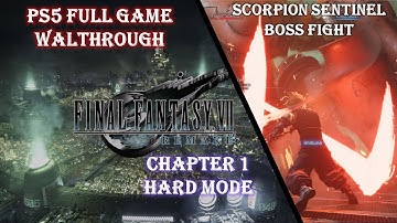 Final Fantasy 7 Remake PS5 - Chapter 1 Hard Mode Boss Scorpion Sentinel -Full game Walkthrough 4K60p