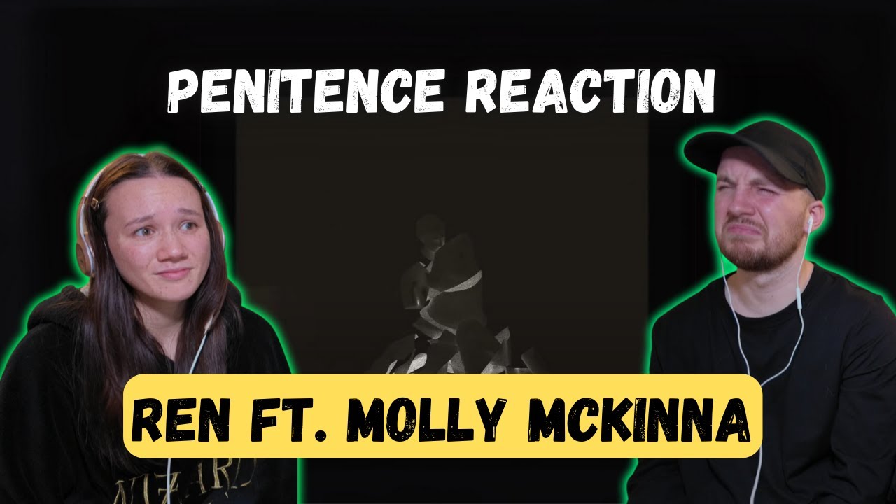 Ren - Penitence Ft. Molly McKinna REACTION