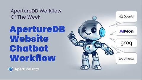 Website Chatbot Workflow on ApertureDB Cloud