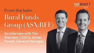 From the helm: Rural Funds Group (ASX:RFF), Tim Sheridan, COO & James Powell, GM