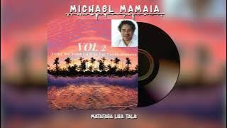 Michael Mamaia - Matafaga Lua Talā (Audio)