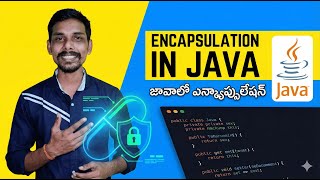 #12 Encapsulation in Java in Telugu
