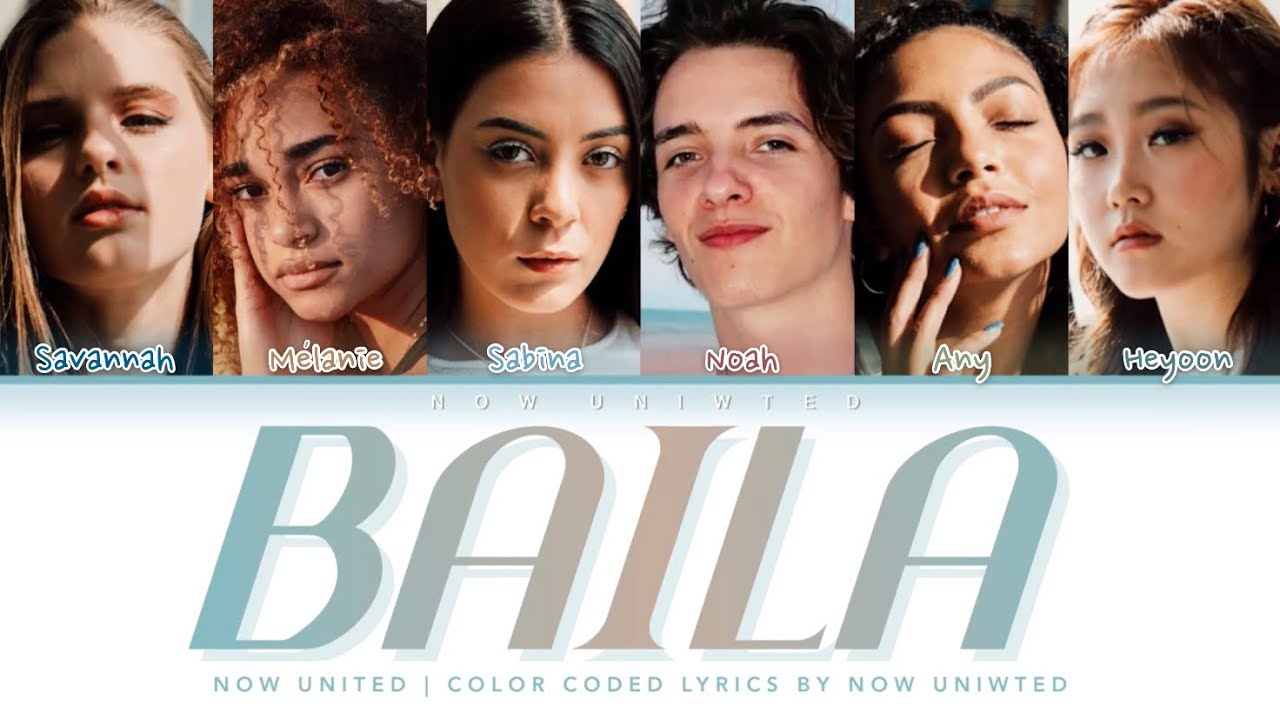Now United   Baila  Color Coded Lyrics