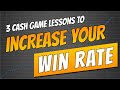 3 Lessons to Increase Your Win-Rate [CASH GAME LIVE WEBINAR]