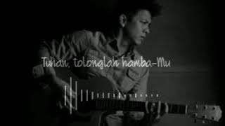 story wa||NOAH||Tuhan,Tolonglah Hamba-mu✅