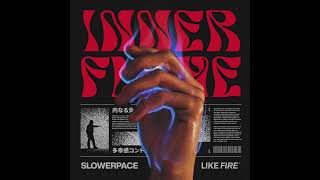 slowerpace 音楽 - INNER FLAME