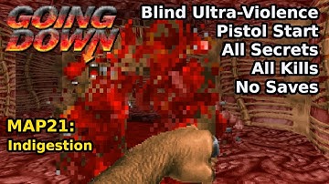 Going Down - MAP21: Indigestion (Blind Ultra-Violence 100%)